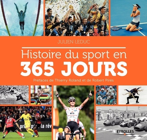 Histoire du sport en 365 jours 2e édition revue et augmentée