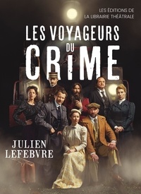 Julien Lefebvre - Les voyageurs du crime.
