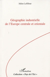 Géographie industrielle de l'Europe centrale et orientale