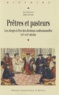 Julien Léonard - Prêtres et pasteurs - Les clergés à l'ère des divisions confessionnelles (XVIe-XVIIe siècles).