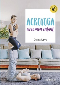 Julien Levy - Acroyoga avec mon enfant.