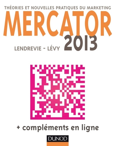 Mercator 2013. Théories et nouvelles pratiques du marketing 10e édition