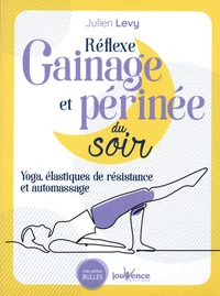 Reflexe gainage et périnée du soir