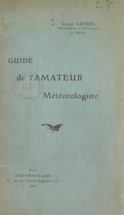 Julien Loisel - Guide de l'amateur météorologiste.