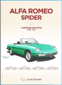 Julien Lombard - Alfa Romeo Spider - L’histoire complète, 1966-1994.