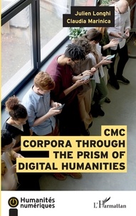 Julien Longhi et Claudia Marinica - CMC Corpora through the prism of Digital Humanities.