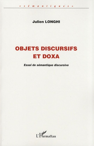 Julien Longhi - Objets discursifs et doxa - Essai de sémantique discursive.