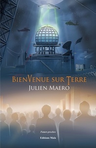 Julien Maero - Bienvenue sur Terre.