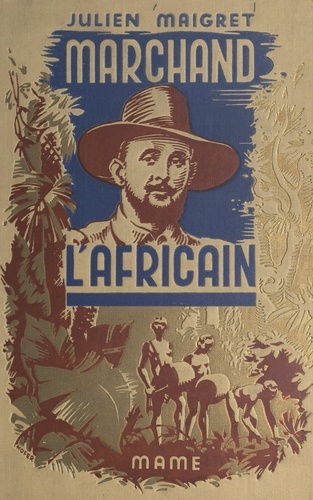 Marchand l'Africain. Photographies documentaires