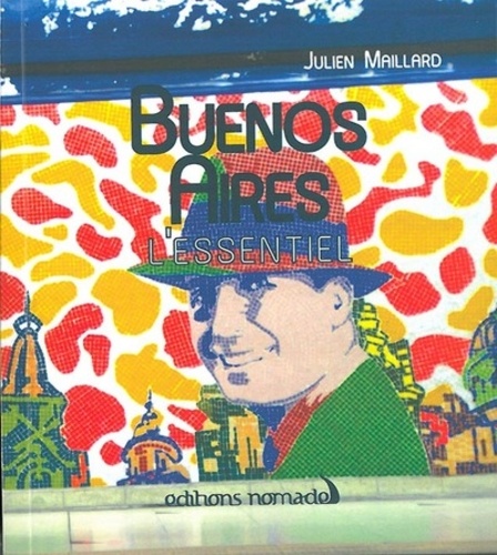 Julien Maillard - Buenos Aires - L'essentiel.