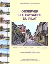 Julien Marceau et Daniel Quesney - Observer les paysages du Pilat.