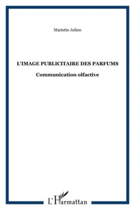 L'IMAGE PUBLICITAIRE DES PARFUMS COMMUNICATION OLFACTIVE