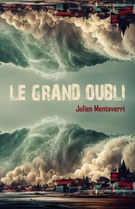 Julien Mentaverri - Le Grand Oubli.