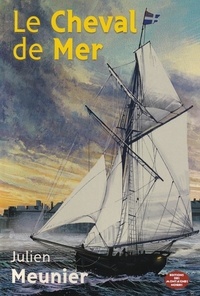Julien Meunier - Le cheval de mer.