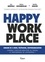 Happy Workplace. Semaine de 4 jours, télétravail...comment concilier bien-être au travail et performance de l'entreprise ?