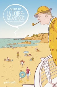 Julien Moca et Amandine Glévarec - Guide de la Loire-Atlantique en bandes dessinées.