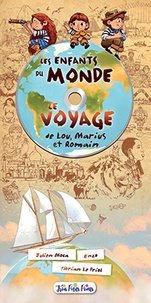 Julien Moca - Les enfants du monde : le voyage de Lou, Marius et Romain.