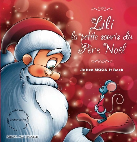 Julien Moca et  Roch - Lili la petite souris du Père Noël.