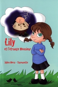 Julien Moca et  Vayounette - Lily et l'étrange monsieur.