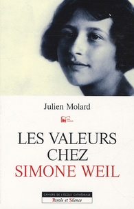 Julien Molard - Les valeurs chez Simone Weil.
