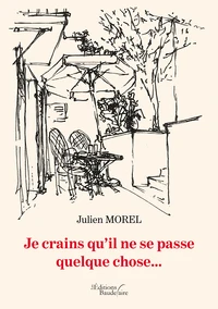 Je crains qu'il ne se passe quelque chose