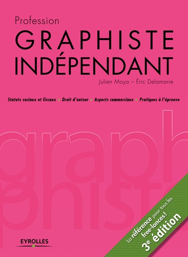 Profession graphiste indépendant 3e édition