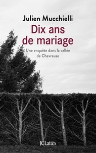 Dix ans de mariage - Une enquête dans la vallée de Chevreuse.pdf