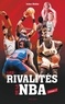 Julien Müller - Les rivalités de la NBA - Volume 1.