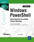 Julien Musy - Windows PowerShell - Administration de postes clients Windows.