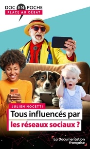 Julien Nocetti - Tous influencés par les réseaux sociaux ?.