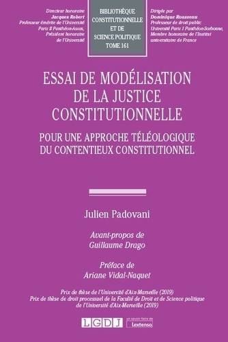 Essai de modélisation de la justice constitutionnelle. Pour une approche téléologique du contentieux constitutionnel - Occasion