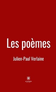 Julien-Paul Verlaine - Les poèmes.