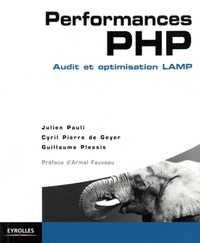 Julien Pauli et Cyril Pierre de Geyer - Performances PHP - Audit et optimisation LAMP.