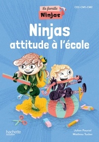 Julien Pauriol et Mathieu Tucker - Français CE2-CM1-CM2 Ninjas attitude à l'école La famille Ninjas.