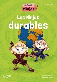 Julien Pauriol et Mathieu Tucker - Les Ninjas durables - CE2-CM1-CM2.
