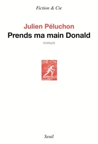 Julien Péluchon - Prends ma main Donald.