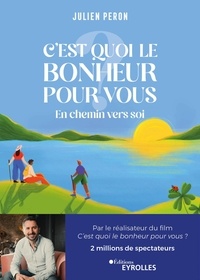 Lire des livres téléchargés sur Android C'est quoi le bonheur pour vous ?  - En chemin vers soi par Julien Peron (French Edition) PDF