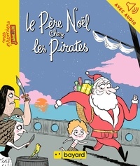 Caroline Hüe et Julien Perrin - Le Père Noël chez les pirates.