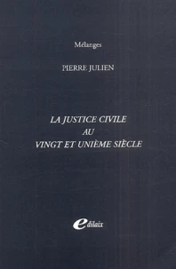 La justice civile au vingt et unième siècle