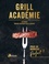 Julien Piron - Grill Académie - Les bases, plus de 150 recettes & astuces.