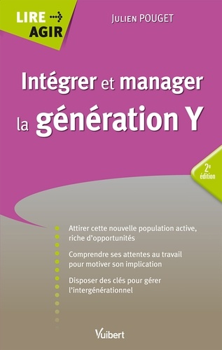 Intégrer et manager la génération Y 2e édition