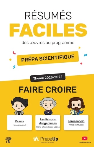 Résumés faciles des oeuvres au programme - Prépa scientifique. Faire croire  Edition 2023-2024