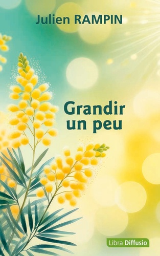 Grandir un peu de Julien Rampin - Grand Format - Livre - Decitre