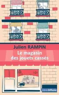 Julien Rampin - Le magasin des jouets cassés.