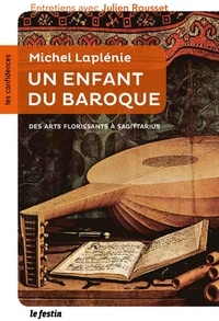 Julien Rousset - Michel Laplenie : un enfant du baroque.
