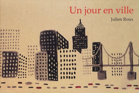 Julien Roux - Un jour en ville.