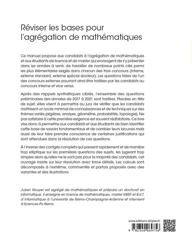 Réviser les bases pour l’agrégation de mathématiques. Rappels fondamentaux ; Exercices d'annales corrigés - Concours externe et interne