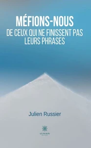 Méfions-nous de ceux qui ne finissent pas leurs phrases