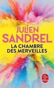 Julien Sandrel - La chambre des merveilles.