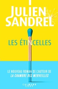Télécharger des livres audio pour allumer le toucher Les étincelles en francais PDF par Julien Sandrel